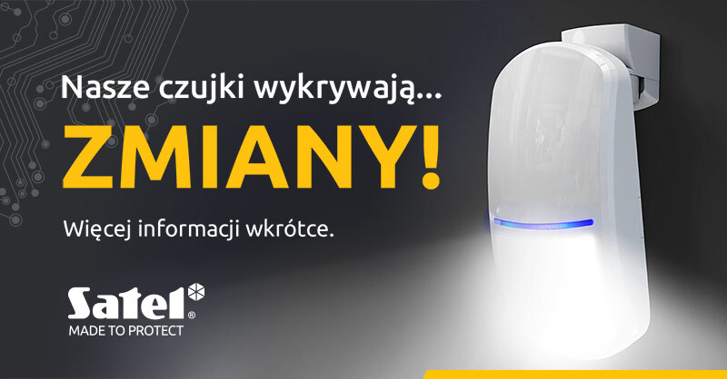 Nasze czujki wykrywają zmiany!